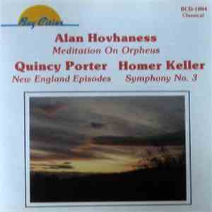 Alan Hovhaness / Quincy Porter / Homer Keller - Meditation On Orpheus / New England Episodes / Symphony No. 3