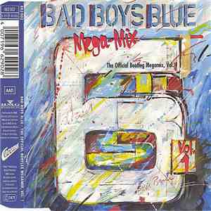 Bad Boys Blue - Mega-Mix Vol. 1 (The Official Bootleg Megamix, Vol. 1)