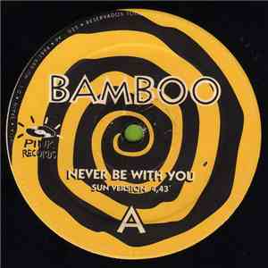 Bamboo  - Never Be With You