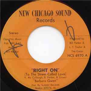 Barbara Gwen - Right On (To The Street Called Love) / Take Me As I Am (Don't Try To Change Me)