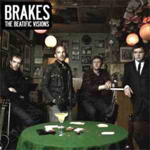 Brakes - The Beatific Visions