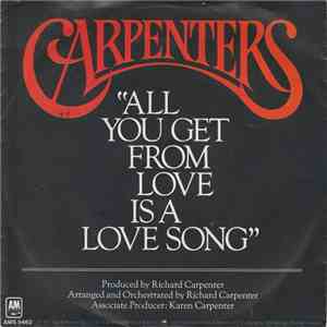 Carpenters - All You Get From Love Is A Love Song