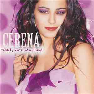 Cerena - Tout, Rien Du Tout