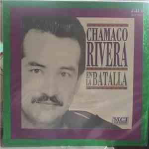 Chamaco Rivera - En la Batalla