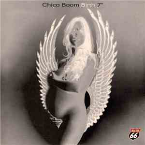 Chico Boom - Birth