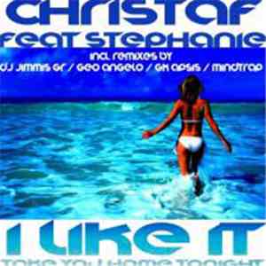 Christaf, Stephanie - I Like It (Take You Home Tonight)