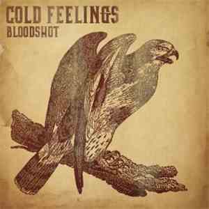 Cold Feelings - Bloodshot