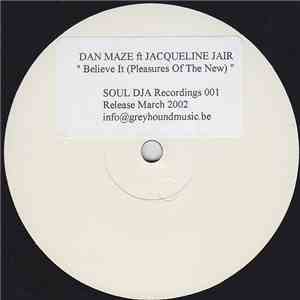 Dan Maze Featuring Jacqueline Jair - Believe It (Pleasures Of The New)