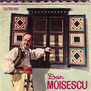 Dan Moisescu - Săbărelul / Cîntec De Dragoste Ca Pe Vlaşca / Busuioc De La Pleniţa / Fetele Din Dobrogea