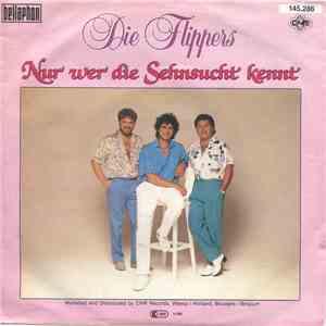 Die Flippers - Nur Wer Die Sehnsucht Kennt