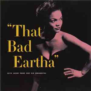 Eartha Kitt With Henri Rene And His Orchestra - That Bad Eartha