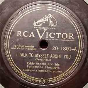 Eddy Arnold And His Tennessee Plowboys - I Talk To Myself About You / Live And Learn