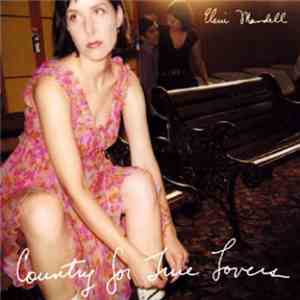 Eleni Mandell - Country For True Lovers