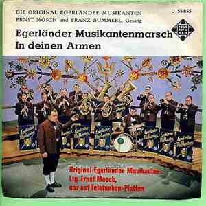 Ernst Mosch Und Seine Original Egerländer Musikanten - Egerlander Musikantenmarsch