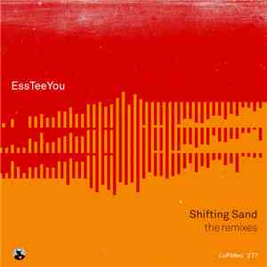 EssTeeYou - Shifting Sand (The Remixes)