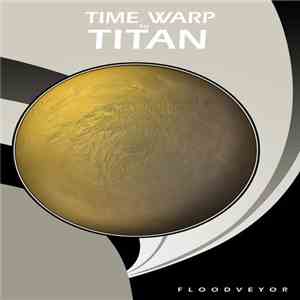 Flood Veyor - Time Warp To Titan