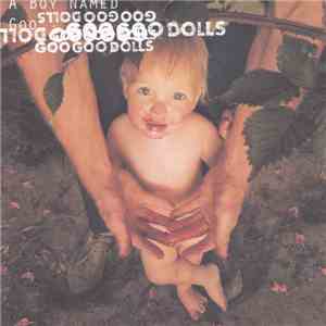 Goo Goo Dolls - A Boy Named Goo