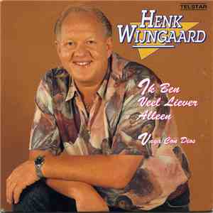Henk Wijngaard - Ik Ben Heel Liever Alleen / Vaya Con Dios