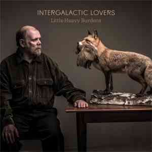 Intergalactic Lovers - Little Heavy Burdens