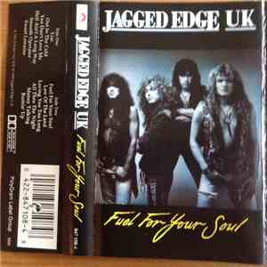 Jagged Edge U.K. - Fuel For Your Soul