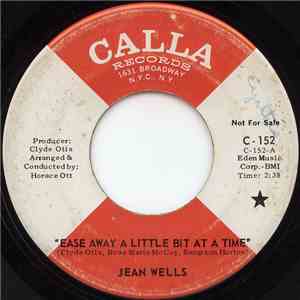 Jean Wells - Ease Away A Little Bit At A Time / With My Love And What You've Got (We Could Turn The World Around)