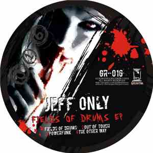 Jeff Only - Fields Of Drums EP