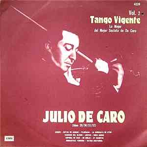 Julio De Caro - Tango Vigente Vol. 2 (Lo Mejor Del Mejor Sexteto De Caro)