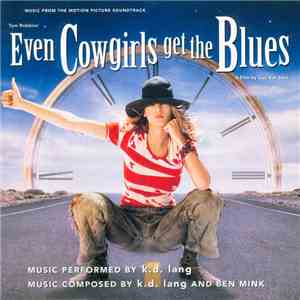 k.d. lang - Music From The Motion Picture Soundtrack Even Cowgirls Get The Blues
