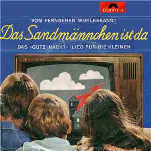 Kinderchor Mit Instrumentalbegleitung / Der Dortmunder Mädchenchor - Das Sandmännchen Ist Da! / Guten Abend, Gut' Nacht