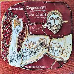 Kjell Mørk Karlsen, Jon Laukvik - Jeremias' Klagesang