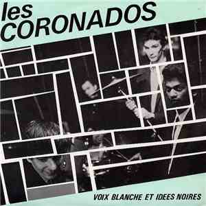Les Coronados - Voix Blanche Et Idées Noires
