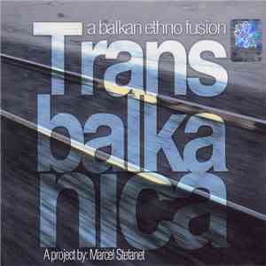 Marcel Stefanet - Transbalkanica: A Balkan Ethno Fusion