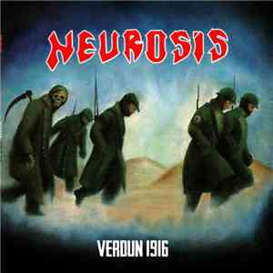Neurosis - Verdun 1916