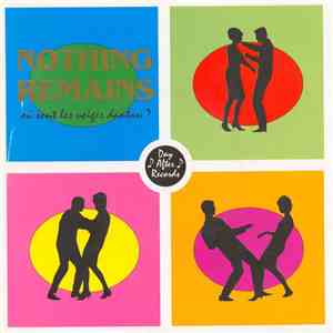 Nothing Remains  - Ou Sont Les Neiges D'antan?