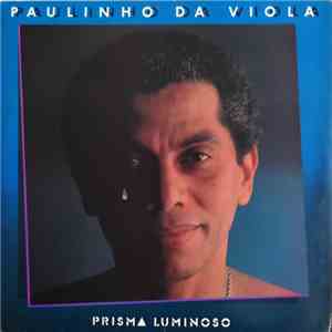 Paulinho Da Viola - Prisma Luminoso