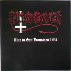 Possessed - Live In San Francisco 1984