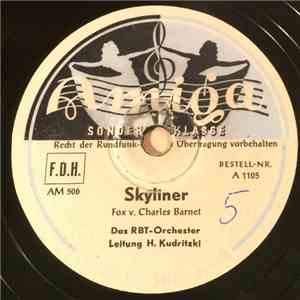 RBT Orchester - Skyliner (Charles Barnet) / Nobody's Sweatheart (Meyers/Schoebel)