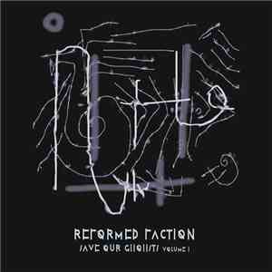 Reformed Faction - Save Our Ghohsts Vol I