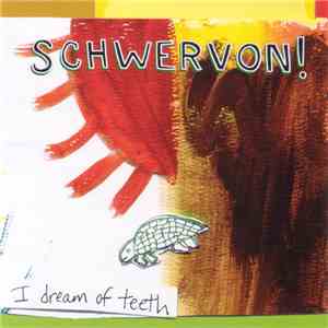 Schwervon! - I Dream Of Teeth