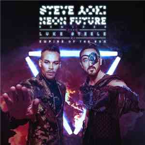 Steve Aoki Feat. Luke Steele Of Empire Of The Sun - Neon Future - Remixes
