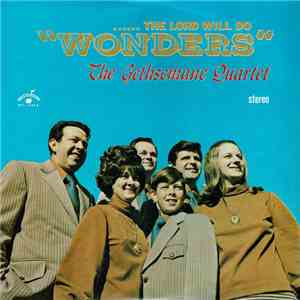 The Gethsemane Quartet - ....The Lord Will Do "Wonders"