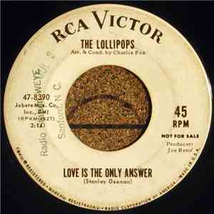 The Lollipops  - Love Is The Only Answer / Don't Monkey With Me