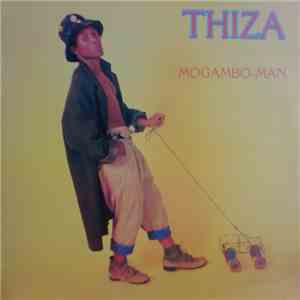 Thiza - Mogambo-Man