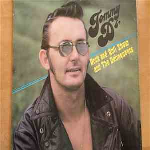 Tommy D. and the Deliquents - Tommy D´s Rock and Roll Show and the Deliquents