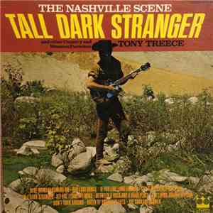 Tony Treece - The Nashville Scene: Tall Dark Stranger And Other Country And Western Favourites