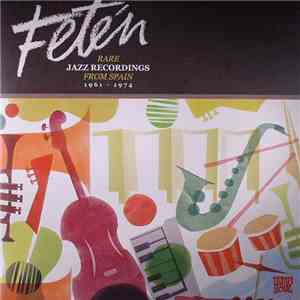 Various - Fetén. Rare Jazz Recordings From Spain 1961-1974