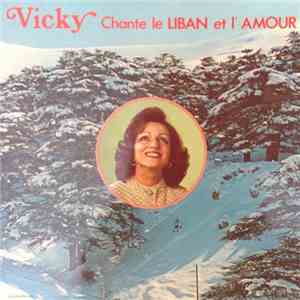 Vicky - Chante Le Liban Et L'amour