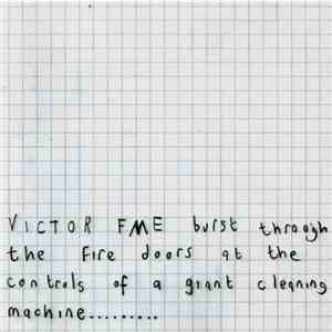 Victor FME - Victor FME Burst Through The Fire Doors At The Controls Of A Giant Cleaning Machine.........