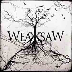 Weaksaw - Weaksaw