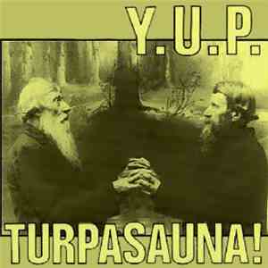 Y.U.P. - Turpasauna!